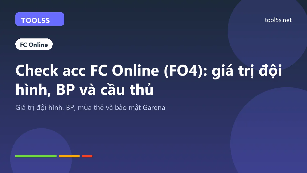 Hướng dẫn check acc FC Online FO4: giá trị đội hình, BP và cầu thủ